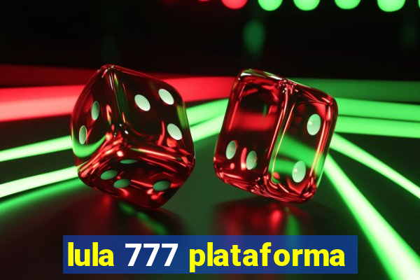 lula 777 plataforma